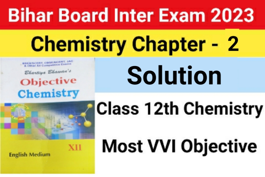 Class 12th Chemistry Chapter - 2 Most VVI Objective For Bihar Board